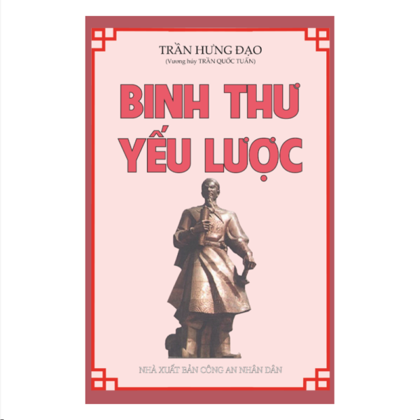 Binh Thư Yếu Lược (NXB Công An 2001) - Trần Hưng Đạo, 580 Trang