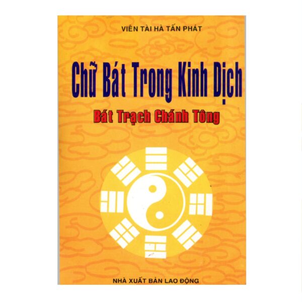 Bát trạch chánh tông - Viên Tài Hà Tấn Phát - 177 trang