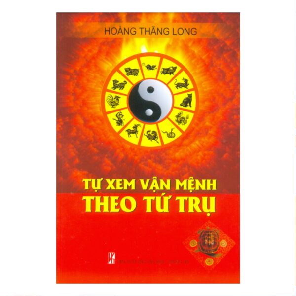 Tự Xem Vận Mệnh Theo Tứ Trụ