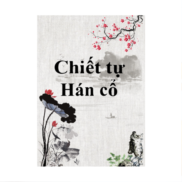 Chiết Tự Hán Cổ