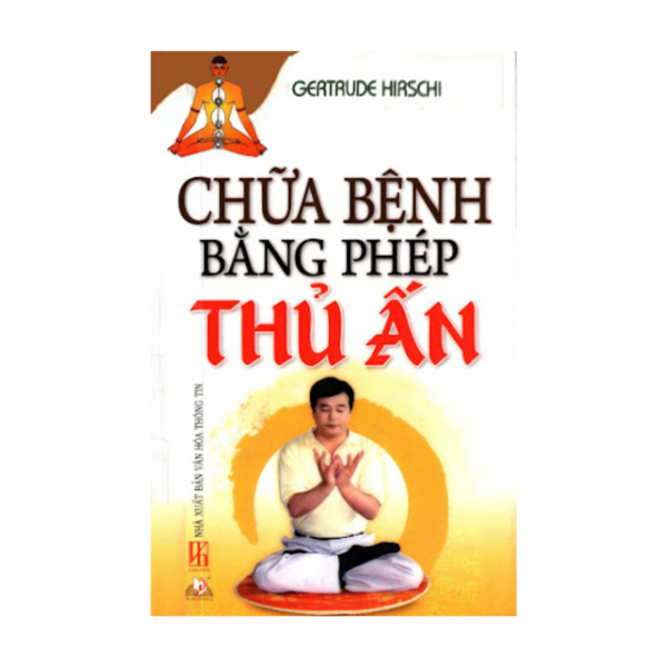 Chữa Bệnh Bằng Phép Thủ Ấn – Gertrude Hirschi