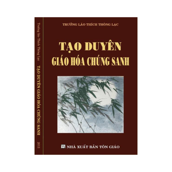 Tạo Duyên Giáo Hóa Chúng Sinh - Trưởng Lão Thích Thông Lạc