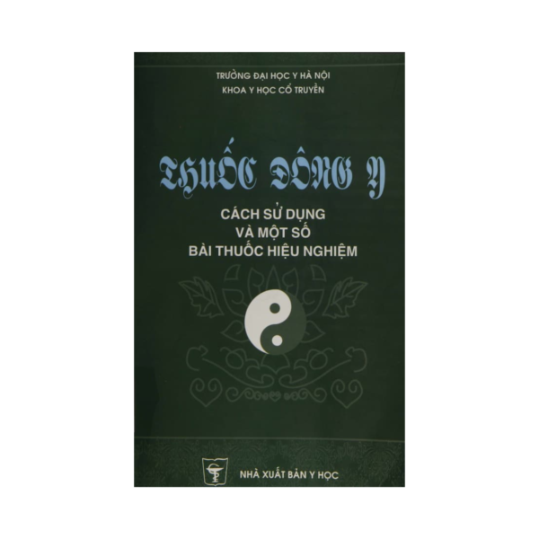 Thuốc đông y cách sử dụng và một số bài thuốc hiệu nghiệm