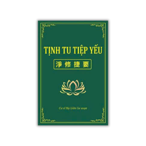 Tịnh Tu Tiệp Yếu - Cư Sĩ Hạ Liên